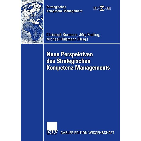 Neue Perspektiven des Strategischen Kompetenz-Managements / Strategisches Kompetenz-Management