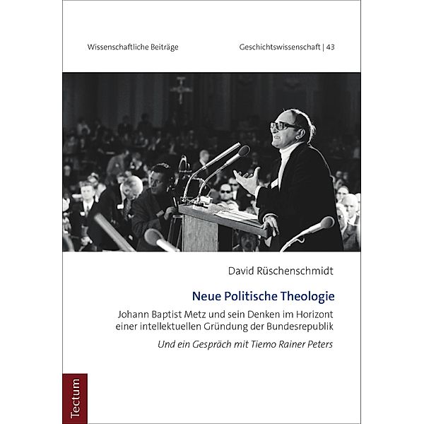 Neue Politische Theologie / Wissenschaftliche Beiträge aus dem Tectum Verlag: Geschichtswissenschaft Bd.43, David Rüschenschmidt