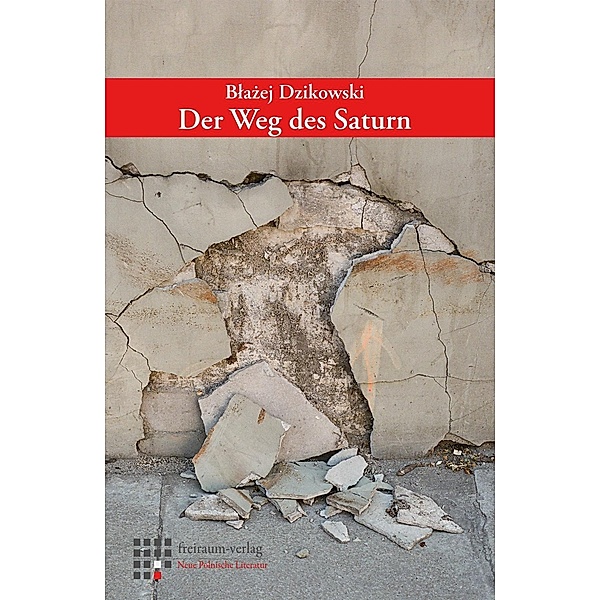Neue Polnische Literatur: 2 Der Weg des Saturn, Blazej Dzikowski