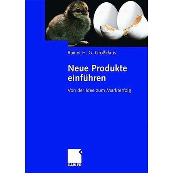 Neue Produkte einführen, Rainer H. G. Großklaus