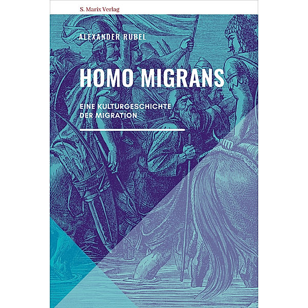 Neue Reihe Sachbuch 7 / Homo migrans, Alexander Rubel