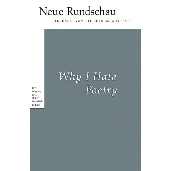Neue Rundschau / 2016/2 / Why I Hate Poetry - Der neue amerikanische Essay