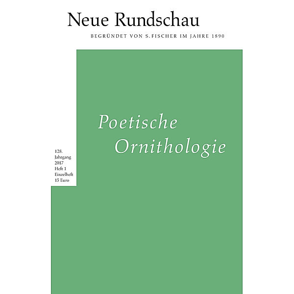 Neue Rundschau / 2017/1 / Poetische Ornithologie