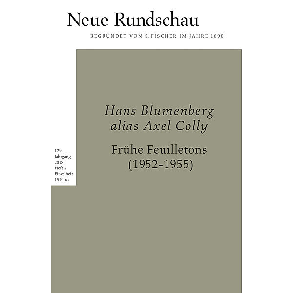 Neue Rundschau / 2018/4 / Hans Blumenberg alias Axel Colly. Frühe Feuilletons (1952-1955)