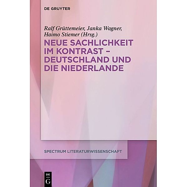 Neue Sachlichkeit im Kontrast - Deutschland und die Niederlande