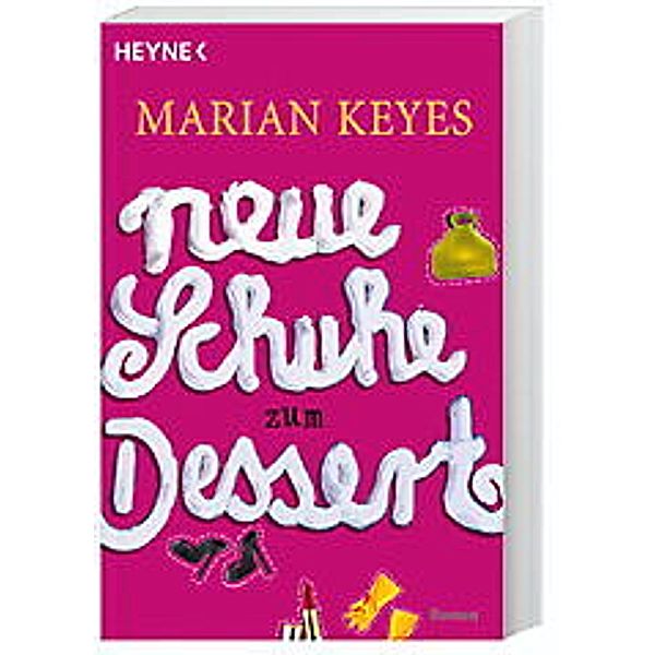 Neue Schuhe zum Dessert, Marian Keyes