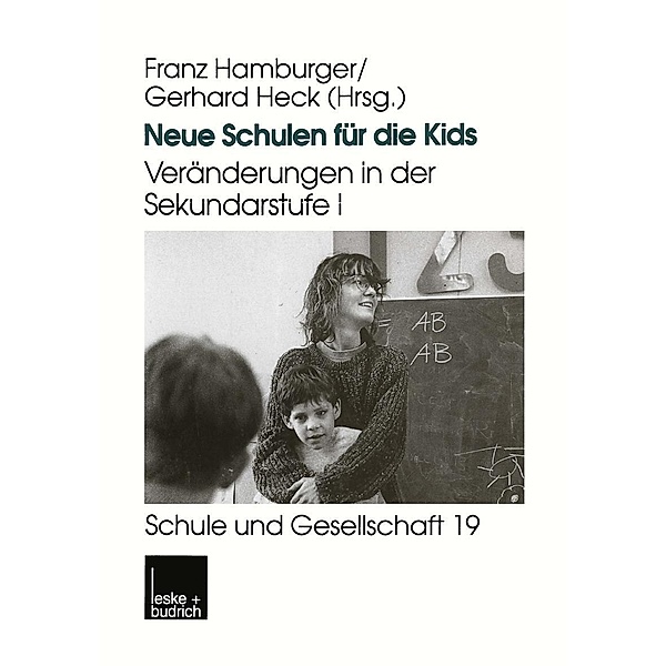 Neue Schulen für die Kids / Schule und Gesellschaft Bd.19