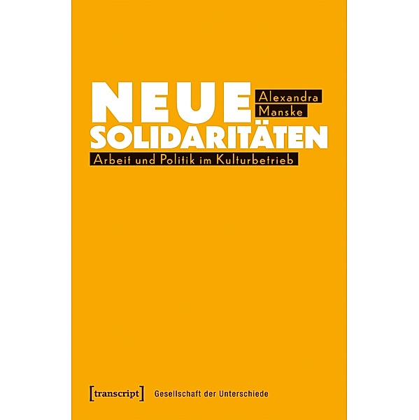 Neue Solidaritäten / Gesellschaft der Unterschiede Bd.75, Alexandra Manske