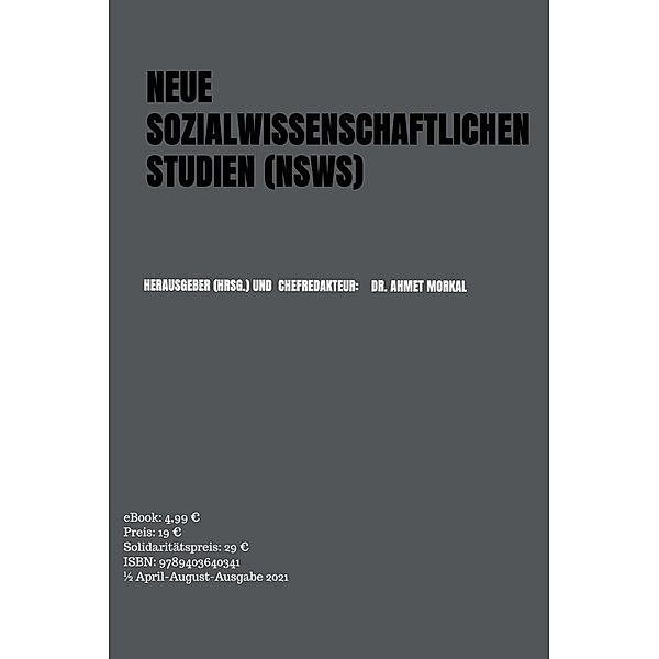 NEUE SOZIALWISSENSCHAFTLICHEN STUDIEN (NSWS), Herausgeber (Hrsg.) und  Chefredakteur: Dr. Ahmet Morkal