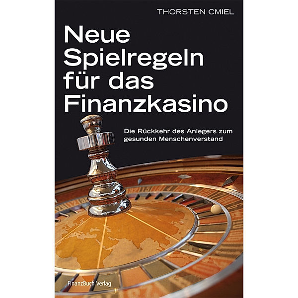 Neue Spielregeln für das Finanzkasino, Torsten Cmiel