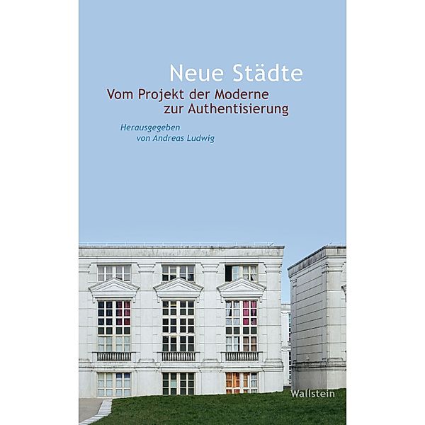 Neue Städte / Wert der Vergangenheit Bd.4