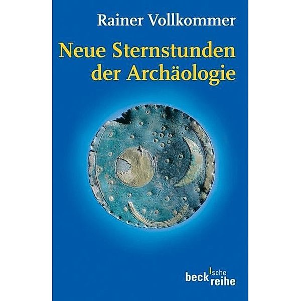 Neue Sternstunden der Archäologie, Rainer Vollkommer