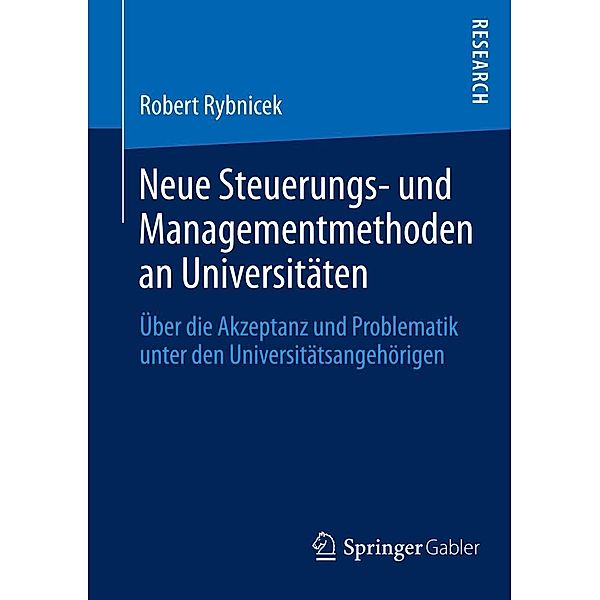 Neue Steuerungs- und Managementmethoden an Universitäten, Robert Rybnicek