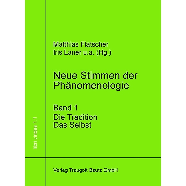 Neue Stimmen der Phänomenologie, Band 1 / libri virides Bd.1.1