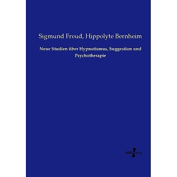 Neue Studien über Hypnotismus, Suggestion und Psychotherapie, Sigmund Freud, Hippolyte Bernheim