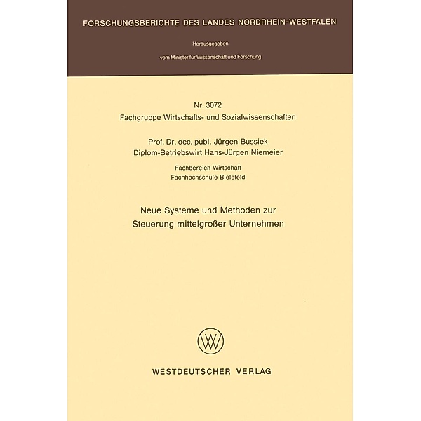 Neue Systeme und Methoden zur Steuerung mittelgroßer Unternehmen / Forschungsberichte des Landes Nordrhein-Westfalen Bd.3072, Jürgen Bussiek