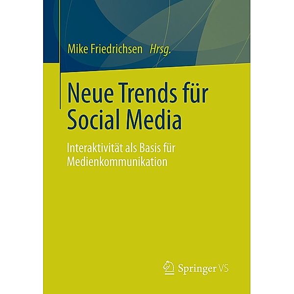 Neue Trends für Social Media, Mike Friedrichsen, Martin Wysterski