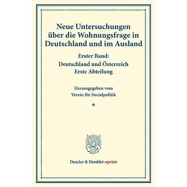 Neue Untersuchungen über die Wohnungsfrage in Deutschland und im Ausland.