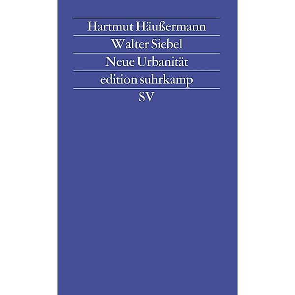 Neue Urbanität, Hartmut Häußermann, Walter Siebel