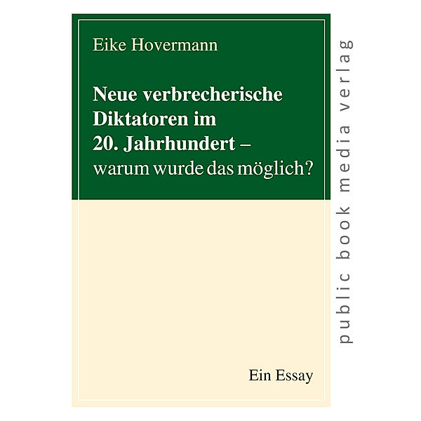 Neue verbrecherische Diktatoren im 20. Jahrhundert, Eike Hovermann