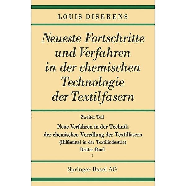 Neue Verfahren in der Technik der chemischen Veredlung der Textilfasern, Louis Diserens