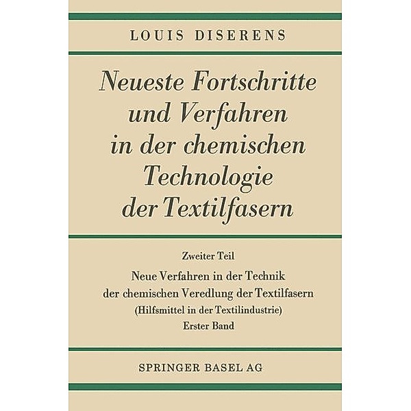 Neue Verfahren in der Technik der chemischen Veredlung der Textilfasern, Louis Diserens
