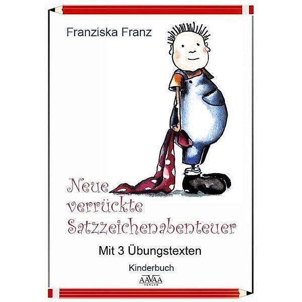 Neue verrückte Satzzeichenabenteuer, Franziska Franz