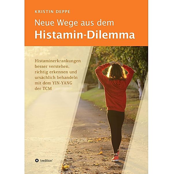 Neue Wege aus dem Histamin-Dilemma, Kristin Deppe