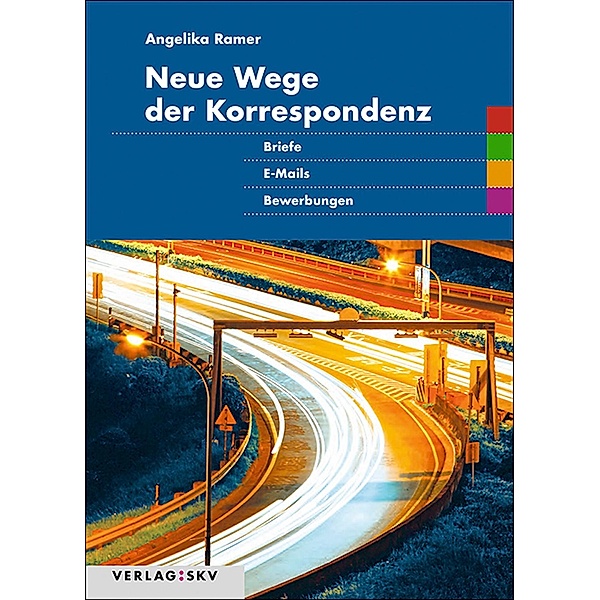 Neue Wege der Korrespondenz / Verlag SKV, Angelika Ramer