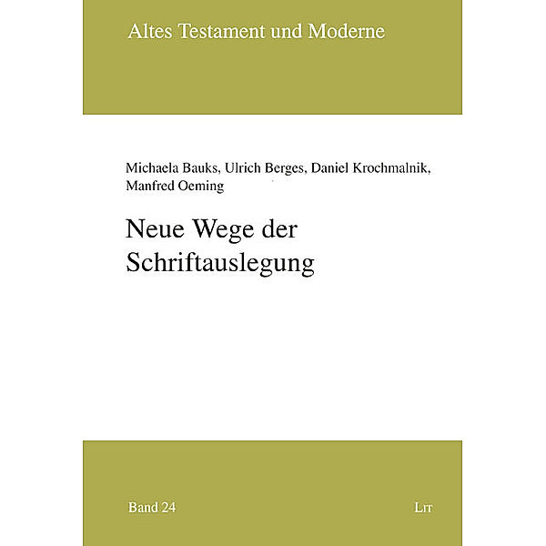 Neue Wege der Schriftauslegung, Michaela Bauks, Ulrich Berges, Daniel Krochmalnik, Manfred Oeming