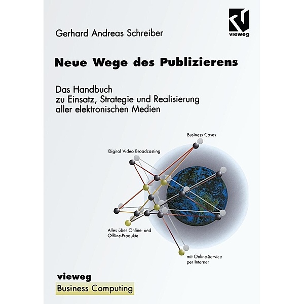 Neue Wege des Publizierens / XBusiness Computing, Gerhard Andreas Schreiber