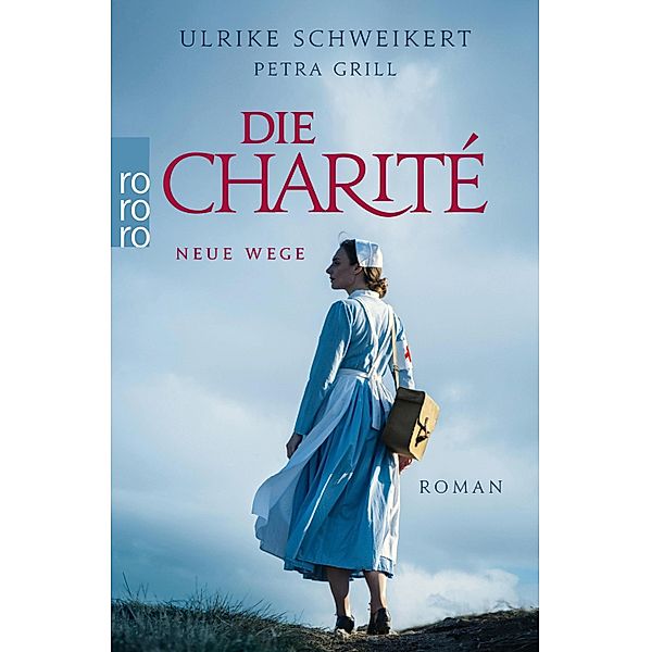 Neue Wege / Die Charité Bd.3, Petra Grill, Ulrike Schweikert