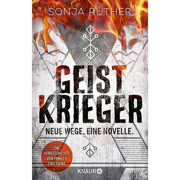 Neue Wege. Die Vorgeschichte zu Geistkrieger / Geistkrieger, Sonja Rüther