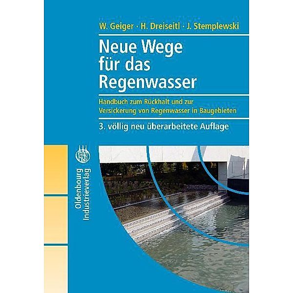 Neue Wege für das Regenwasser, Herbert Dreiseitl, Wolfgang Geiger