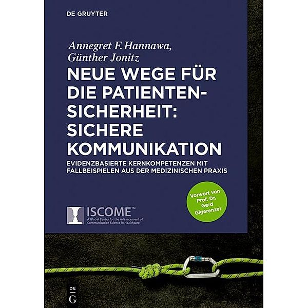 Neue Wege für die Patientensicherheit: Sichere Kommunikation, Annegret Hannawa, Günther Jonitz