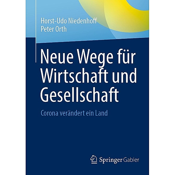 Neue Wege für Wirtschaft und Gesellschaft, Horst-Udo Niedenhoff, Peter Orth