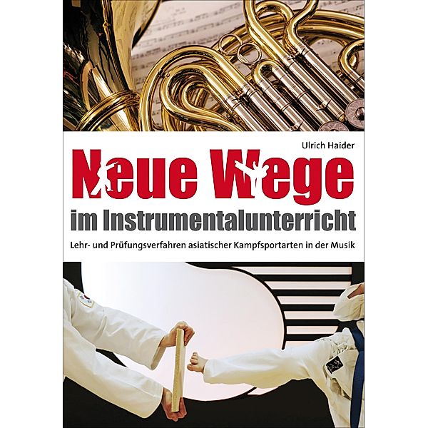 Neue Wege im Instrumentalunterricht, Ulrich Haider