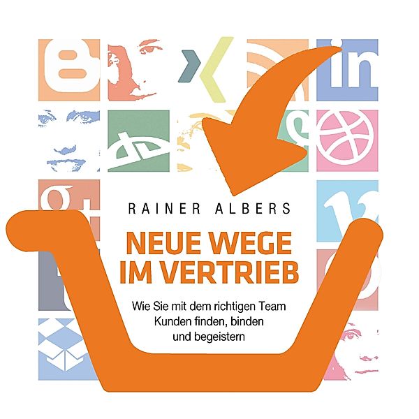 Neue Wege im Vertrieb, Rainer Albers