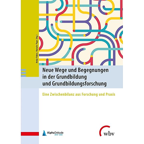 Neue Wege und Begegnungen in der Grundbildung und Grundbildungsforschung