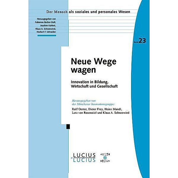 Neue Wege wagen / Der Mensch als soziales und personales Wesen Bd.23