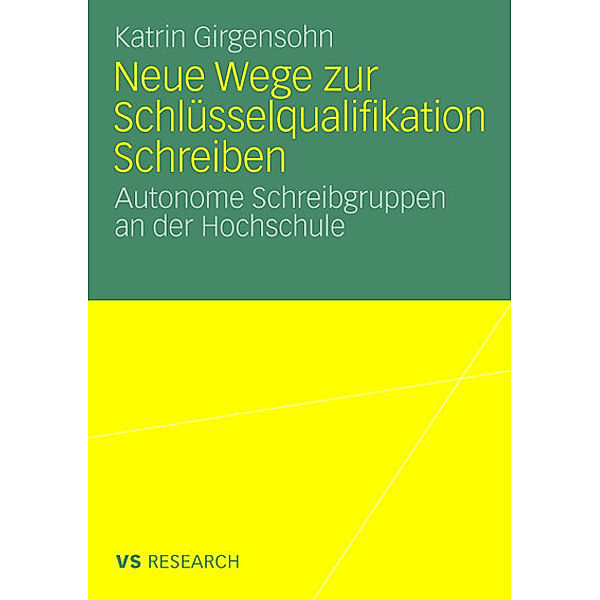 Neue Wege zur Schlüsselqualifikation Schreiben, Katrin Girgensohn