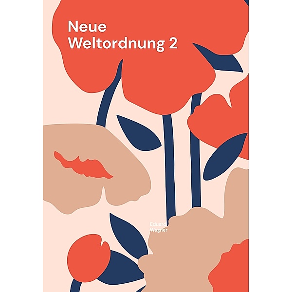 Neue Weltordnung 2 / Neue Weltordnung 2 Bd.1, Eduard Wagner