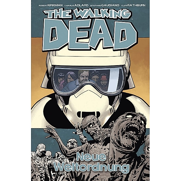 Neue Weltordnung / The Walking Dead Bd.30, Robert Kirkman