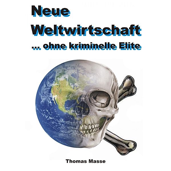 Neue Weltwirtschaft, Thomas Masse