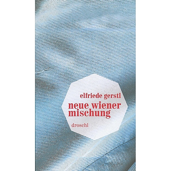 Neue Wiener Mischung, Elfriede Gerstl