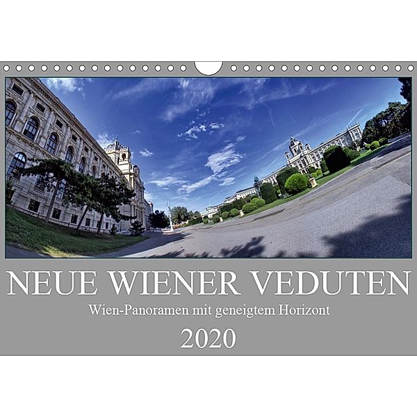 Neue Wiener Veduten - Wien-Panoramen mit geneigtem Horizont (Wandkalender 2020 DIN A4 quer), Werner Braun