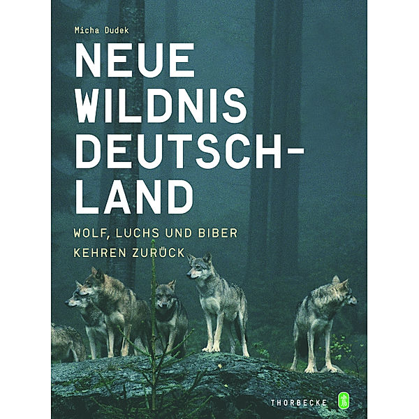 Neue Wildnis Deutschland, Micha Dudek