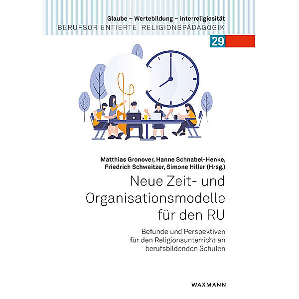 Neue Zeit- und Organisationsmodelle für den RU