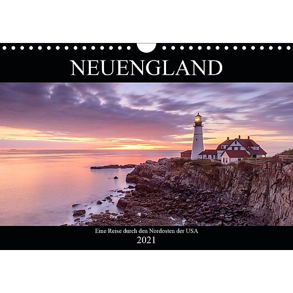 NEUENGLAND - Eine Reise durch den Nordosten der USA (Wandkalender 2021 DIN A4 quer), Christine Büchler & Martin Büchler