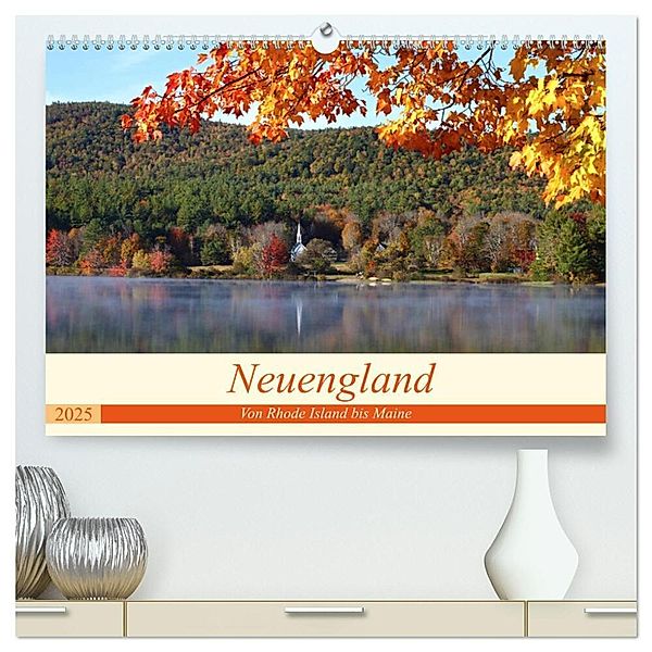 Neuengland - Von Rhode Island bis Maine (hochwertiger Premium Wandkalender 2025 DIN A2 quer), Kunstdruck in Hochglanz, Calvendo, Gro